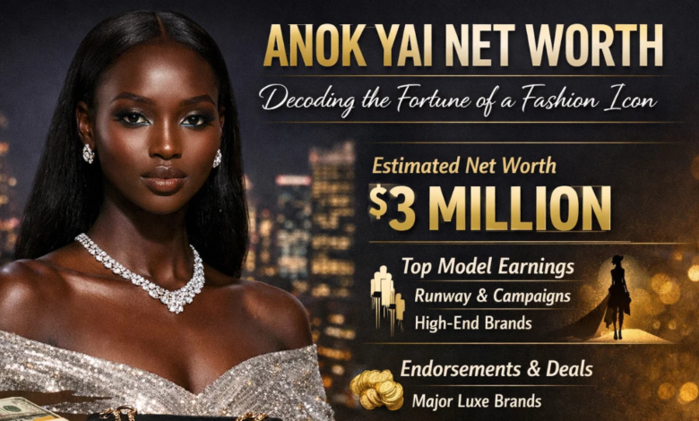 Anok Yai Net Worth